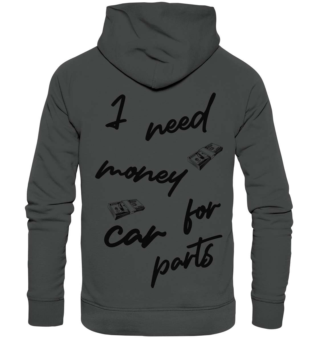 I need money for car parts - Organic Fashion Hoodie