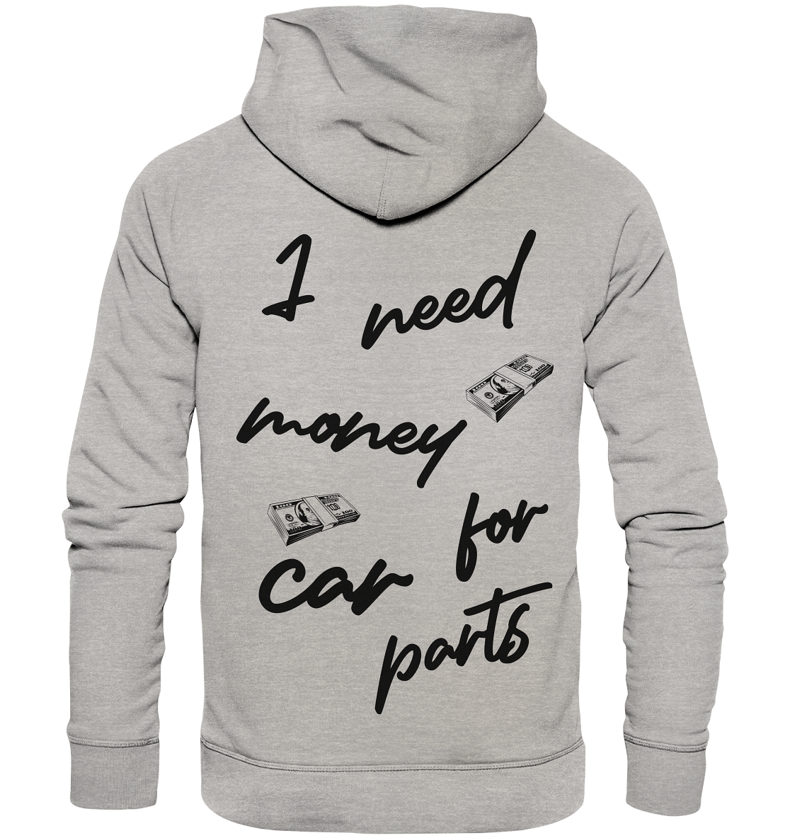 I need money for car parts - Organic Fashion Hoodie