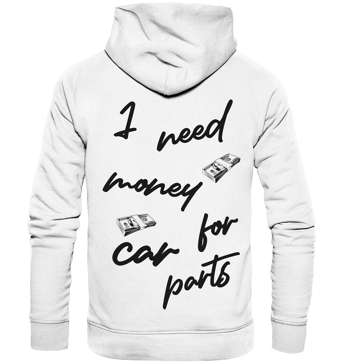 I need money for car parts - Organic Fashion Hoodie