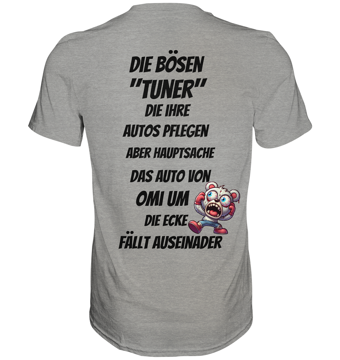 Die bösen "Tuner" - Premium Shirt