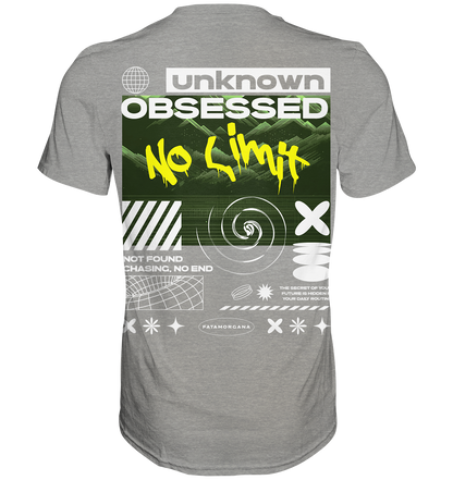 Unknown Obsessed No Limit  - Premium Shirt