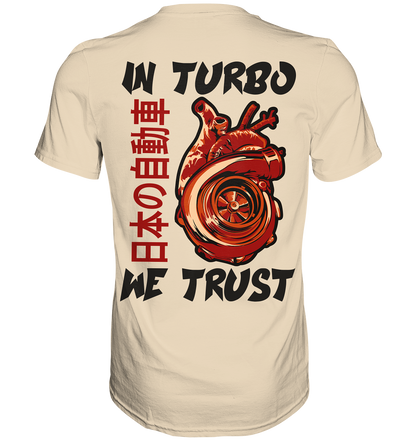 In Turbo We Trust - Premium Shirt