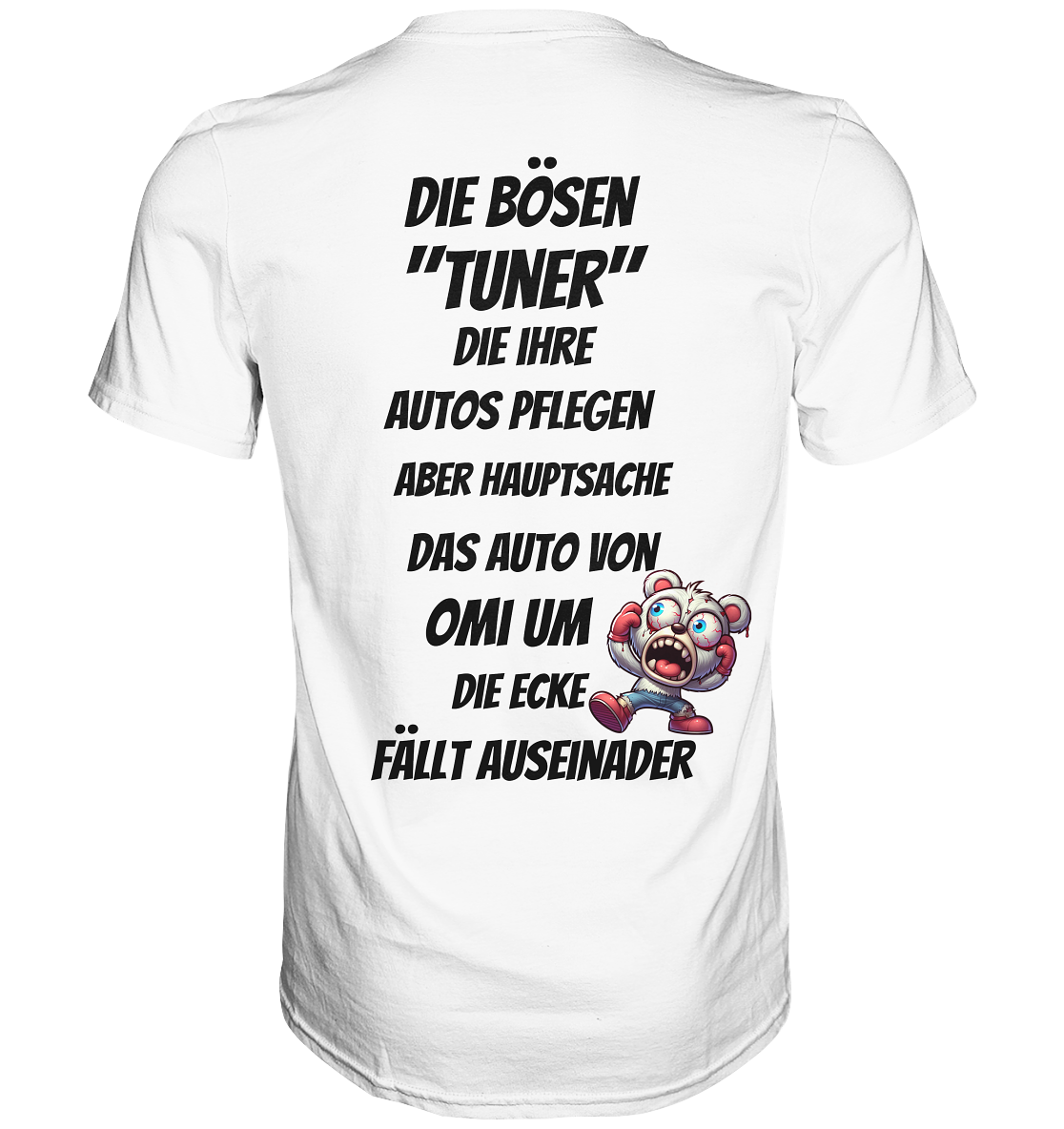 Die bösen "Tuner" - Premium Shirt