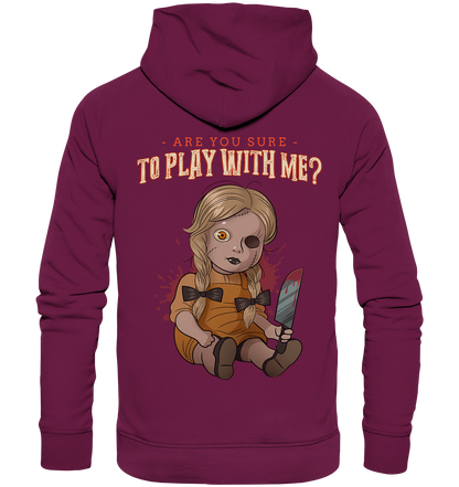 ARe you sure to play with me ? - Premium Unisex Hoodie