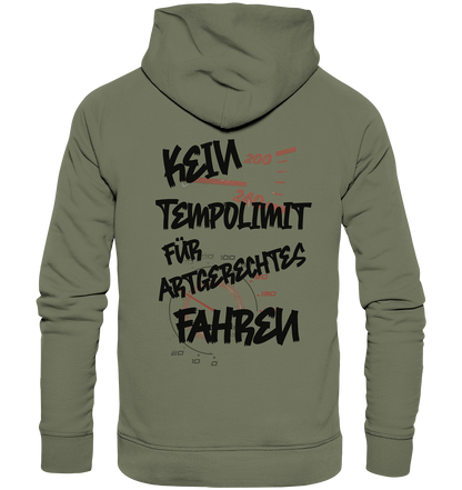 Kein Tempolimit -Artgerechtes fahren - Premium Unisex Hoodie