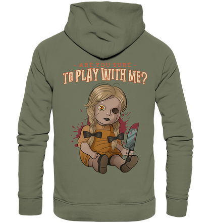 ARe you sure to play with me ? - Premium Unisex Hoodie