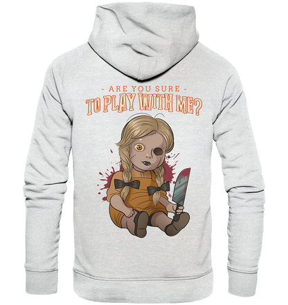 ARe you sure to play with me ? - Premium Unisex Hoodie