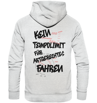 Kein Tempolimit -Artgerechtes fahren - Premium Unisex Hoodie