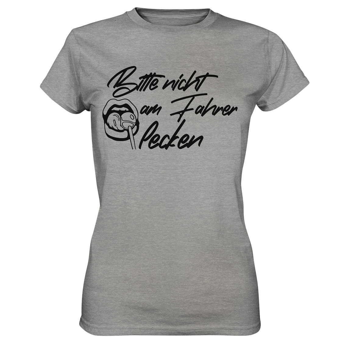 Bitte nicht am Fahrer lecken  - Ladies Premium Shirt