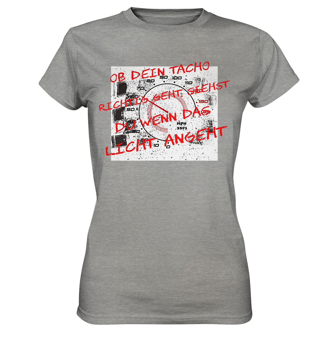 Geht dein Tacho richtig ?  - Ladies Premium Shirt