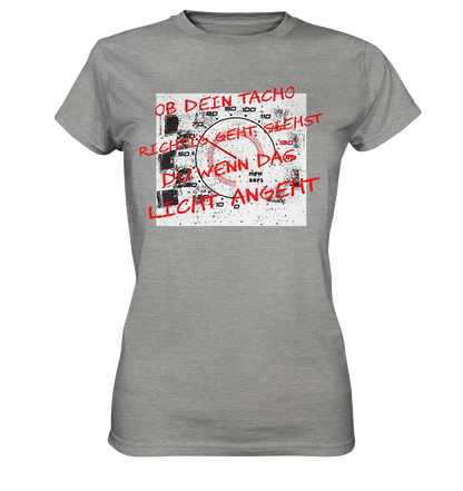 Geht dein Tacho richtig ?  - Ladies Premium Shirt