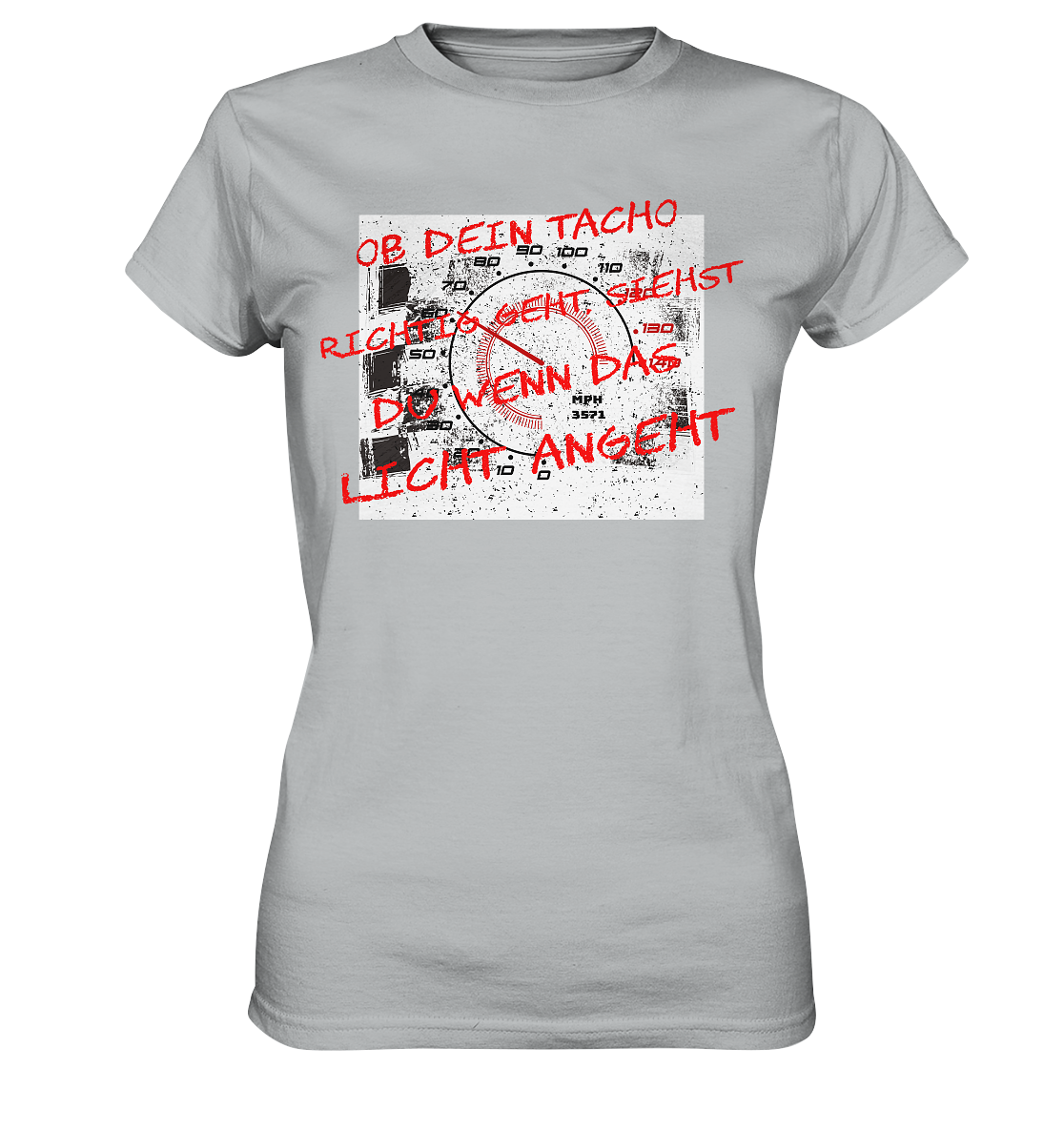 Geht dein Tacho richtig ?  - Ladies Premium Shirt