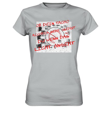 Geht dein Tacho richtig ?  - Ladies Premium Shirt