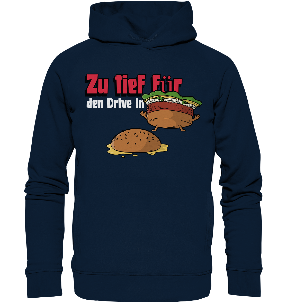 Zu tief für den Drive In - Organic Fashion Hoodie