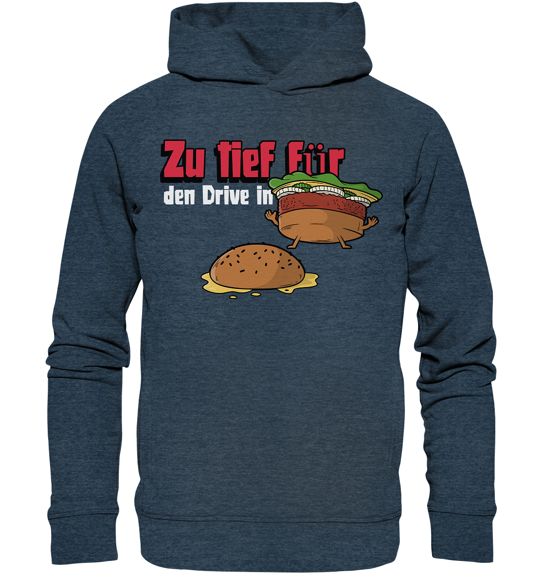 Zu tief für den Drive In - Organic Fashion Hoodie