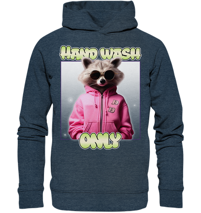 Hand Wash Only - Organic Fashion Hoodie