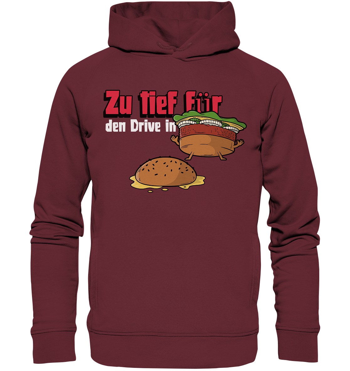 Zu tief für den Drive In - Organic Fashion Hoodie