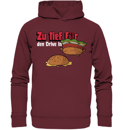 Zu tief für den Drive In - Organic Fashion Hoodie