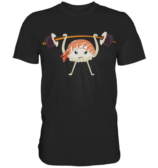 Strong Sushi - Premium Shirt