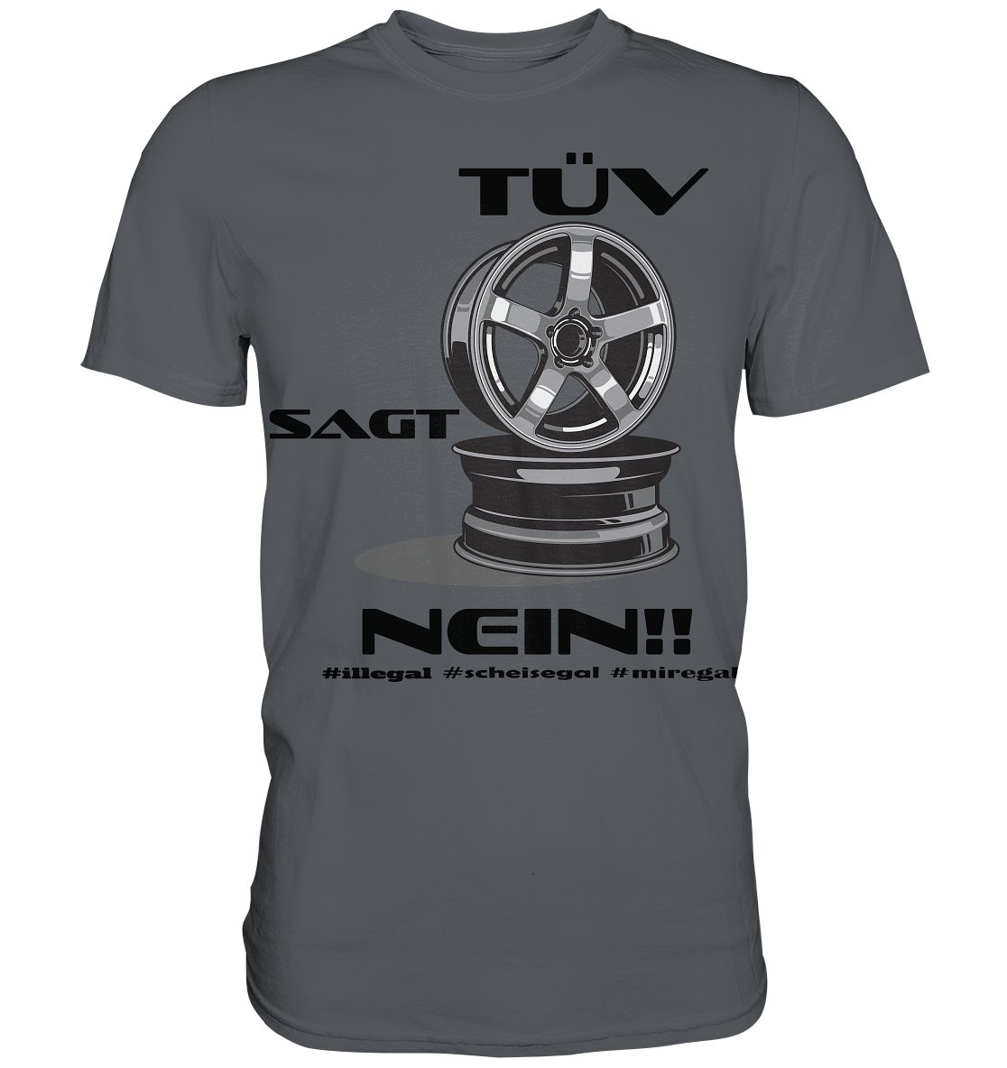 Tüv sagt Nein! #miregal - Premium Shirt