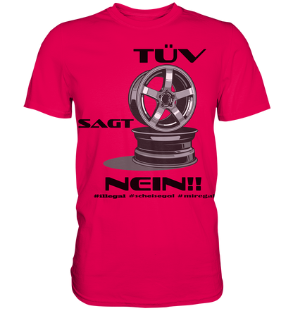 Tüv sagt Nein! #miregal - Premium Shirt