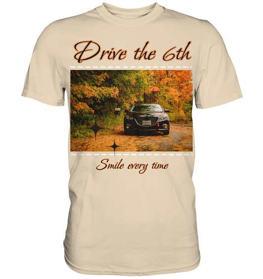 Drive the 6th - Premium Shirt