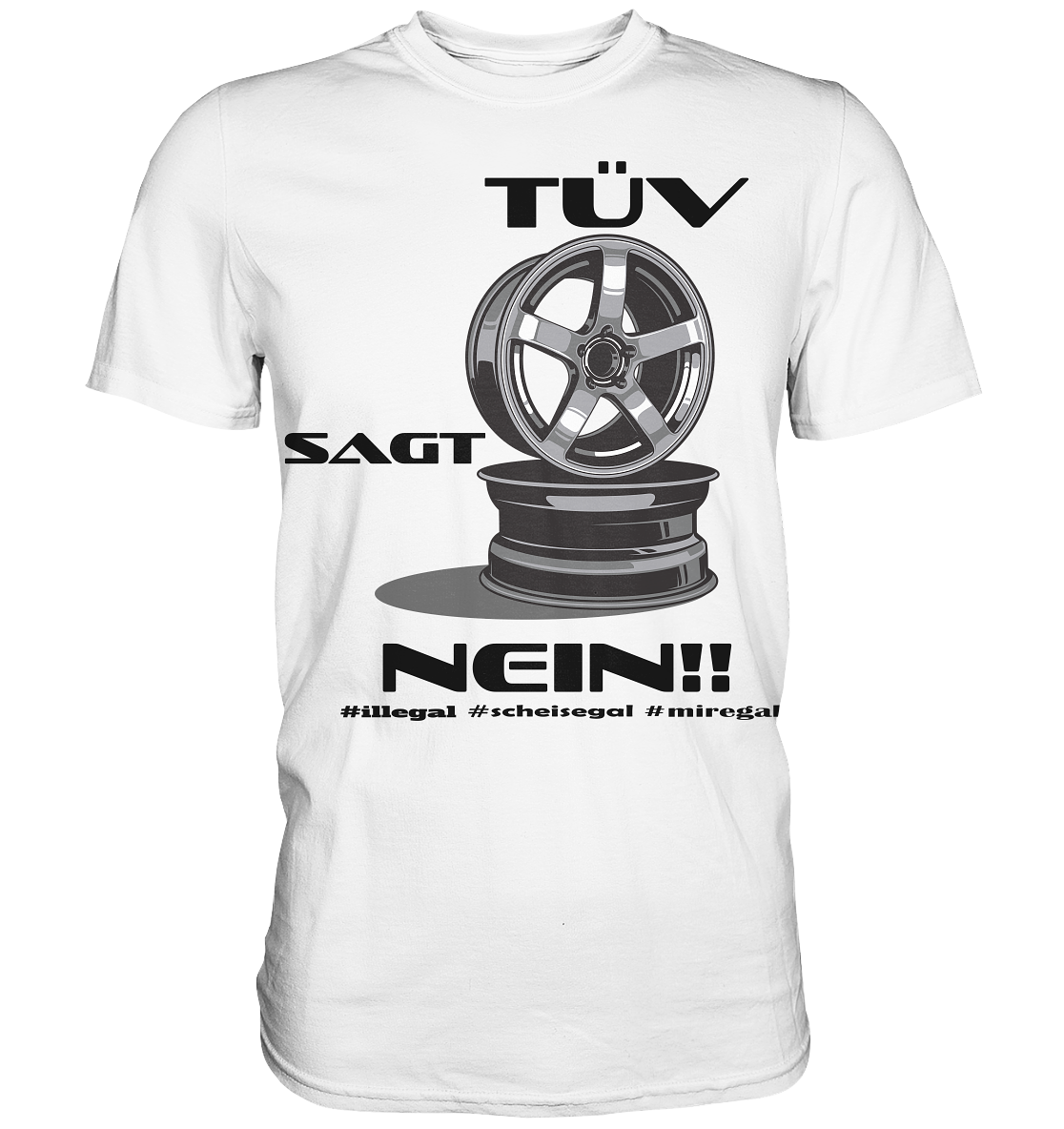 Tüv sagt Nein! #miregal - Premium Shirt